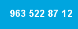963 522 87 12
